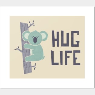 Hug Life Posters and Art